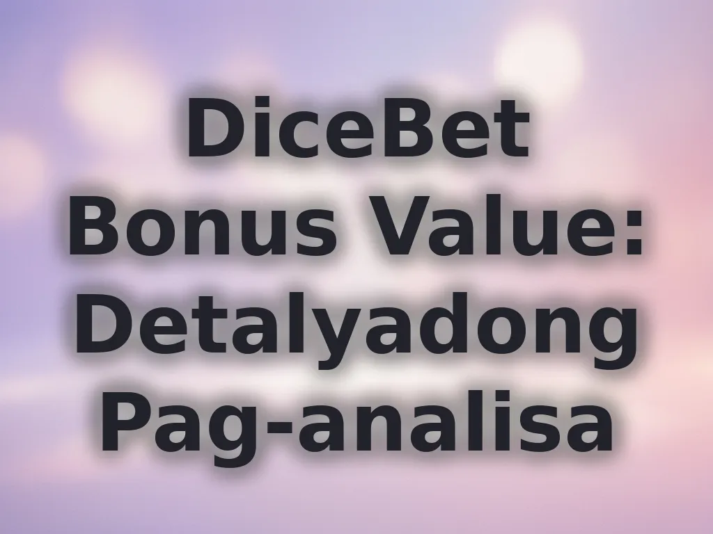DiceBet Bonus Value